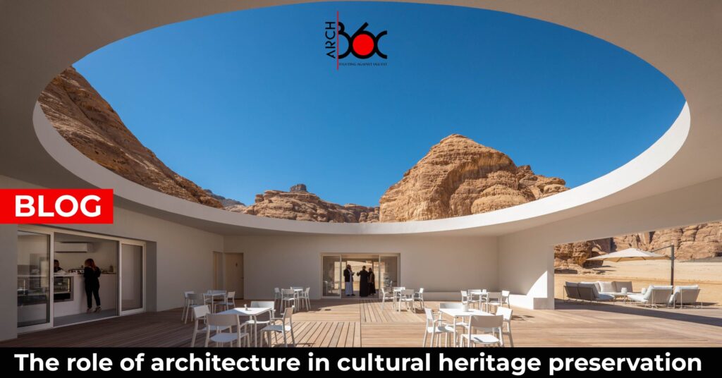 The Role of Architecture in Cultural Heritage Preservation