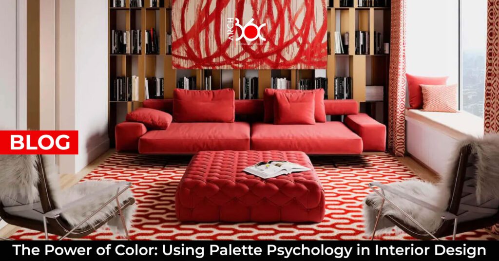 The Power of Color: Using Palette Psychology in Interior Design