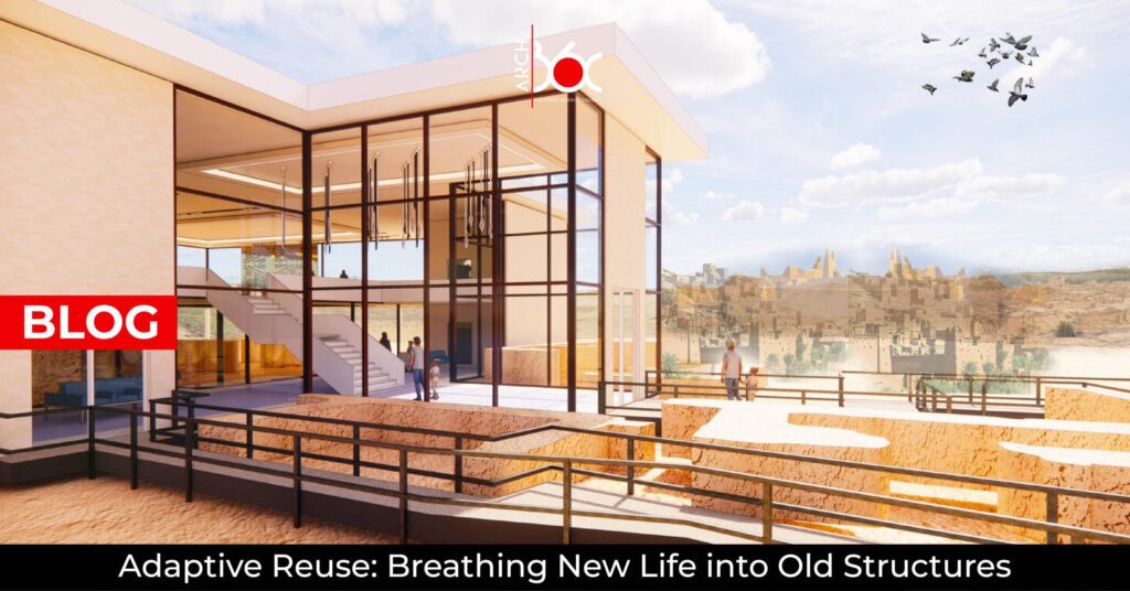 Adaptive Reuse: Breathing New Life into Old Structures