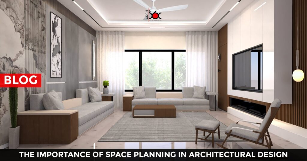 Maximizing Potential: The Crucial Role of Space Planning in Architectural Design