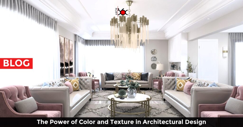 The Power of Color and Texture in Architectural Design: A Palette of Possibilities by Arch360 Pvt Ltd